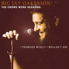 I Promised Myself I Wouldnt Ask by Big Jay Oakerson album reviews, ratings, credits