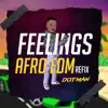 Feelings Afro Edm Refix - Single album lyrics, reviews, download