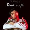SAMO TI I JA - Single