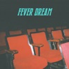 Fever Dream - EP