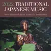 2022 Traditional Japanese Music - New Standard Asian Tracks for Meditation album lyrics, reviews, download