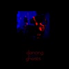 dancing with ghosts - EP