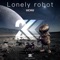Lonely Robot - UCHU lyrics