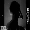 Body - EP album lyrics, reviews, download