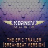 Kornev Music - The Epic Trailer (Breakbeat Version)