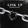 Link Up (feat. Mr. Sam) - Single