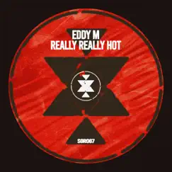 Really Really Hot - Single by EDDY M. album reviews, ratings, credits