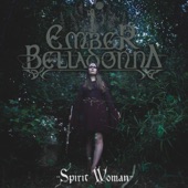 Ember Belladonna - Spirit Woman