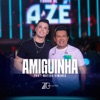 Amiguinha (Ao Vivo) - Single