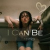 I Can Be - Single