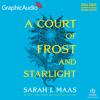 A Court of Frost and Starlight [Dramatized Adaptation] : A Court of Thorns and Roses 3.1(Court of Thorns and Roses) - Sarah J. Maas