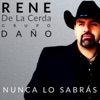 Nunca Lo Sabrás (feat. Rene De La Cerda) - Single