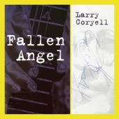 Larry Coryell - Angel On Sunset