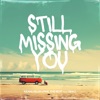 Still Missing You (feat. Ekko) - Single