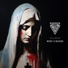 Body & Blood - Single