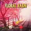 Floral Rain (feat. MOJI & Shihori) - Single album lyrics, reviews, download