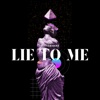 Lie to Me - Single