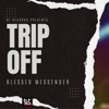 Trip Off (feat. Blessed Messenger) - Single