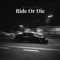 Ride Or Die - Cel195 lyrics