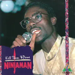 Kill Them and Done by Ninjaman album reviews, ratings, credits