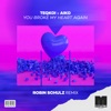 You Broke My Heart Again (Robin Schulz Remix) - Single