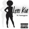 Lets Kut (feat. TommyGunz) - Nostadoesit lyrics