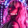 Ride It (Techno) - Single