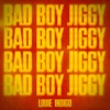 BAD BOY JIGGY - Single