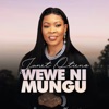 Wewe Ni Mungu - Single