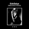 Trilogy Vinyl by Edo Saiya iTunes Track 1