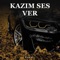 Kazım Ses Ver artwork