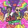 Déjà Vu (Extended) [feat. Wiz Khalifa] - Single album lyrics, reviews, download
