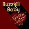 Buzzkill Baby - Single