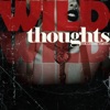 Wild Thoughts - Single