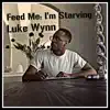 Feed Me: I'm Starving - EP album lyrics, reviews, download