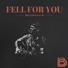 Fell For You - Single