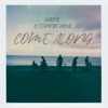 Come Along - Single