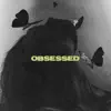Obsessed - Single album lyrics, reviews, download