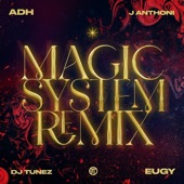 Magic System (feat. J. Anthoni) [DJ Tunez Remix] artwork