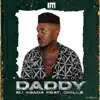 Daddy (feat. Chillz) - Single album lyrics, reviews, download