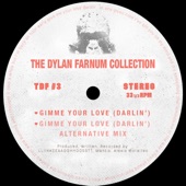 The Dylan Farnum Collection - Gimme Your Love (Darlin') (feat. Lliikkeeaagghhoosstt, Mantis & Lex Moraites)