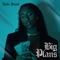Big Plans - Kyla Imani lyrics