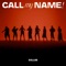 Call My Name! artwork