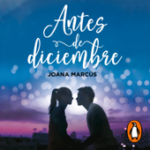 Antes de diciembre (edición revisada por la autora) (Meses a tu lado 1) - Joana Marcús