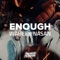 Enough - Waheeb Nasan lyrics