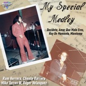 Ram Herrera, Chente Barrera, Mike Torres III & Roger Velasquez - My Special Medley: Decídete / Amor Que Malo Eres / Hay un Momento / Miénteme