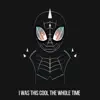 i was this cool the whole time (feat. Lord Death) - Single album lyrics, reviews, download