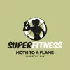 Stream & download Moth to a Flame (Workout Mix Edit 133 bpm)