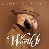 Worth It by James Fortune