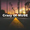 Crazy Of MUSE - Single album lyrics, reviews, download